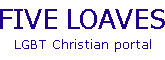Five Loaves: LGBT Christian portal