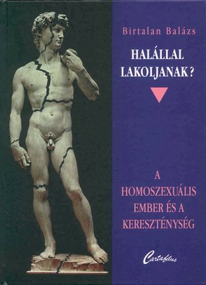           Shall They Be Put to Death?
 The Homosexual Person and Christianity 
            the title-page of the book