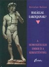 Halllal lakoljanak?  A homoszexulis ember s a keresztnysg 
Sollen sie des Todes sterben?  Der Homosexuelle Mensch und das Christentum 
das Titelblatt des Buches